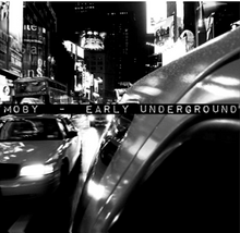Load image into Gallery viewer, Moby- Early Underground