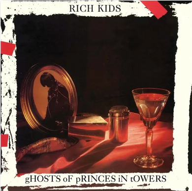 Rich Kids- Ghosts Of Princes In Towers