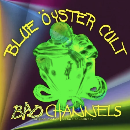 OST [Blue Oyster Cult]- Bad Channels