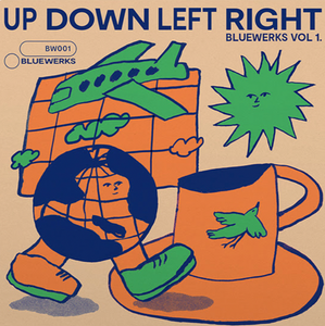 VA- Bluewerks Vol. 1 & 2: Up Down Left Right / In Full Bloom