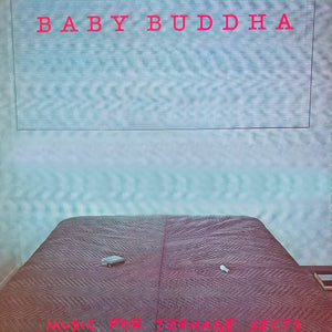 Baby Buddha- Music For Teenage Sects