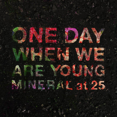 Mineral - One Day When We Are Young: Mineral at 25