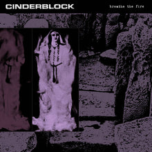 Load image into Gallery viewer, Cinderblock- Breathe The Fire