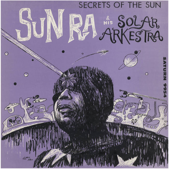 Sun Ra & His Solar Arkestra- Secrets Of The Sun