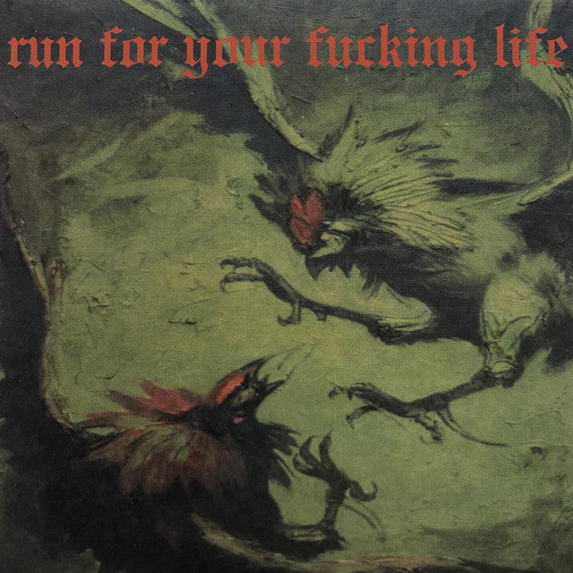 Run For Your Fucking Life- Run For Your Fucking Life