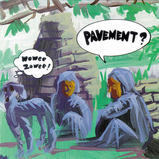 Pavement- Wowee Zowee