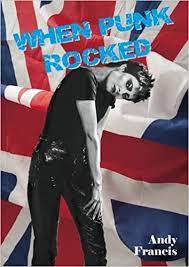 Andy Francis - When Punk Rocked