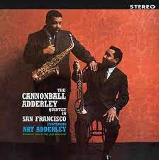 Cannonball Adderley - Quintet in San Francisco