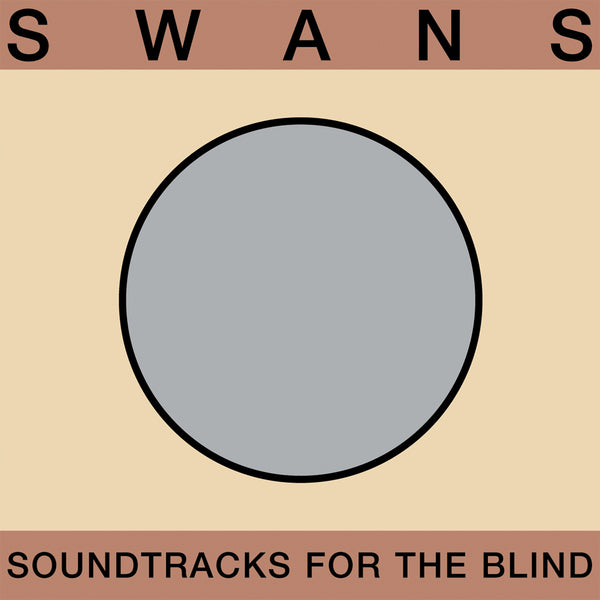 Swans- Soundtracks For The Blind