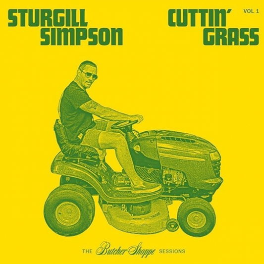 Sturgill Simpson- Cuttin' Grass- Vol. 1 (The Butcher Shoppe Sessions)