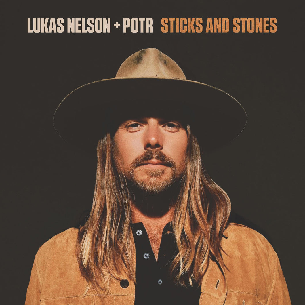 Lukas Nelson + Promise Of The Real- Sticks And Stones