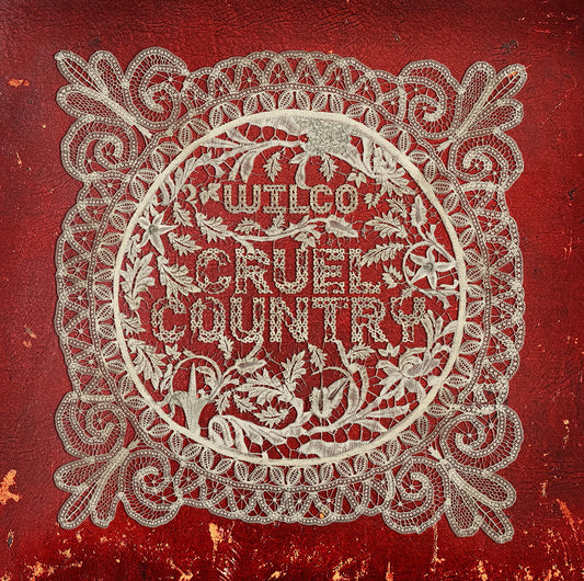 Wilco- Cruel Country