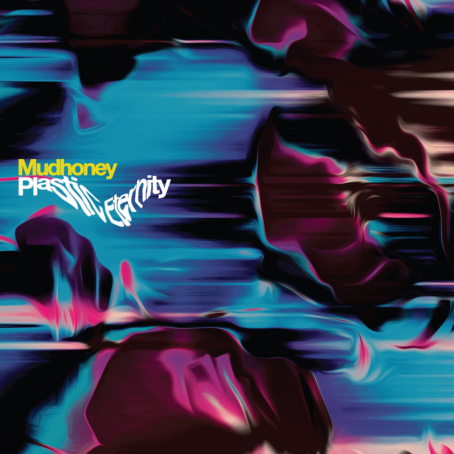 Mudhoney- Plastic Eternity