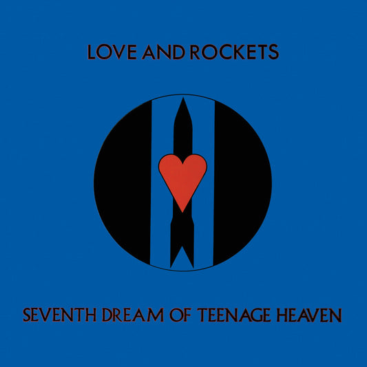 Love And Rockets- Seventh Dream Of Teenage Heaven
