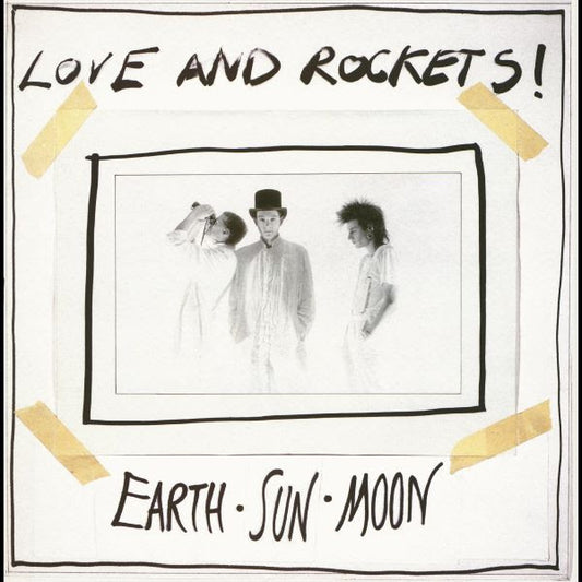 Love And Rockets- Earth • Sun • Moon