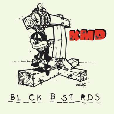 KMD- Black Bastards